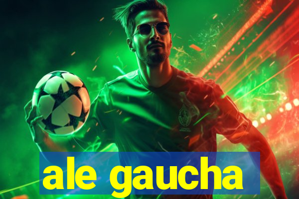 ale gaucha